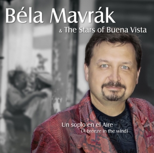 Bla Mavrk & The Stars Of Buena Vista