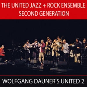 UNITED JAZZ + ROCK ENSEMBLE SECOND GENERATION Wolfgang Dauner s