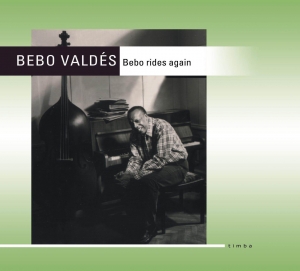 Bebo Valds Bebo rides again