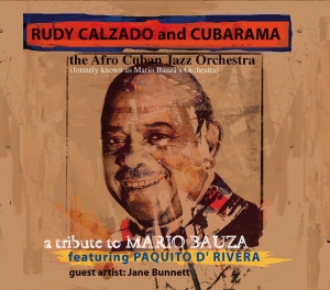 RUDY CALZADO & CUBARAMA a tribute to MARIO BAUZA