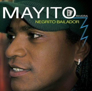 Mayito Rivera Negrito Bailador