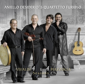 Aniello Desiderio Quartetto Furioso Vivaldi 4 & 4 Piazzolla Seas