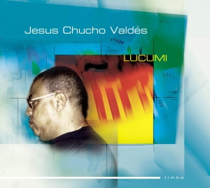 Jesus Chucho Valds LUCUMI piano solo