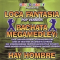 Loca Fantasia Bachata Megamedley