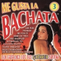 Me Gusta La Bachata 3